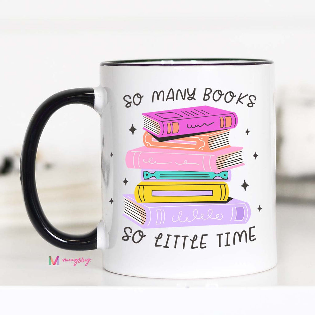 So Many Books So Little Time Mug