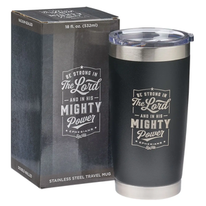 Be Strong in the Lord Black Tumbler