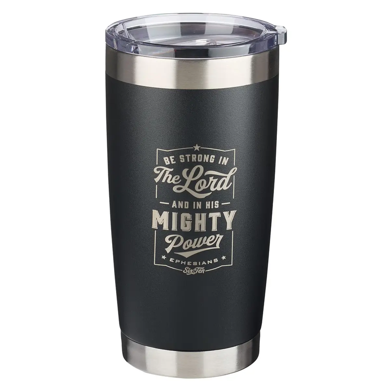 Be Strong in the Lord Black Tumbler