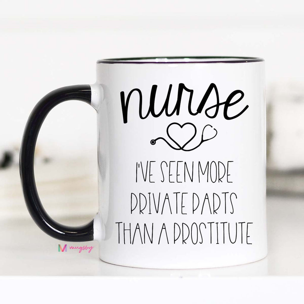 I've Seen More Private Parts Nurse Mug