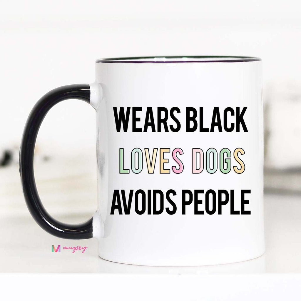 Wears Black Loves Dogs Avoids People Mug