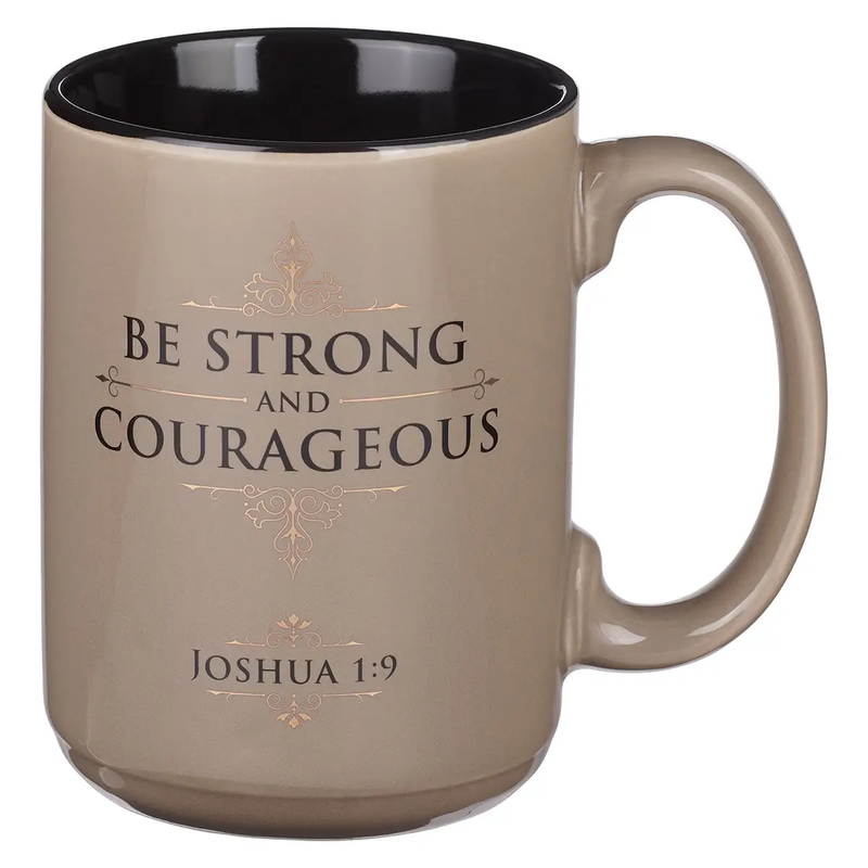 Mug Tan Be Strong and Courageous Josh. 1:9