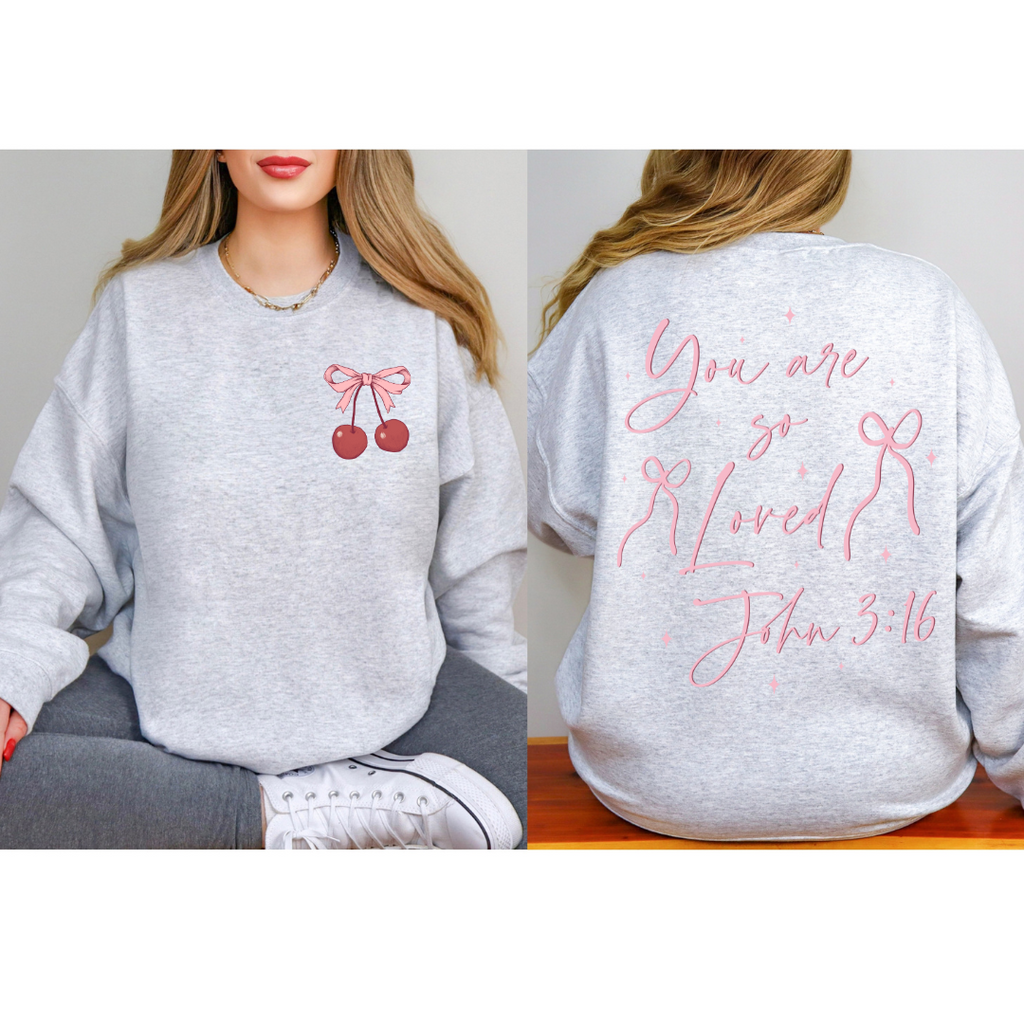 PREORDER You Are So Loved Cherry Sweatshirt