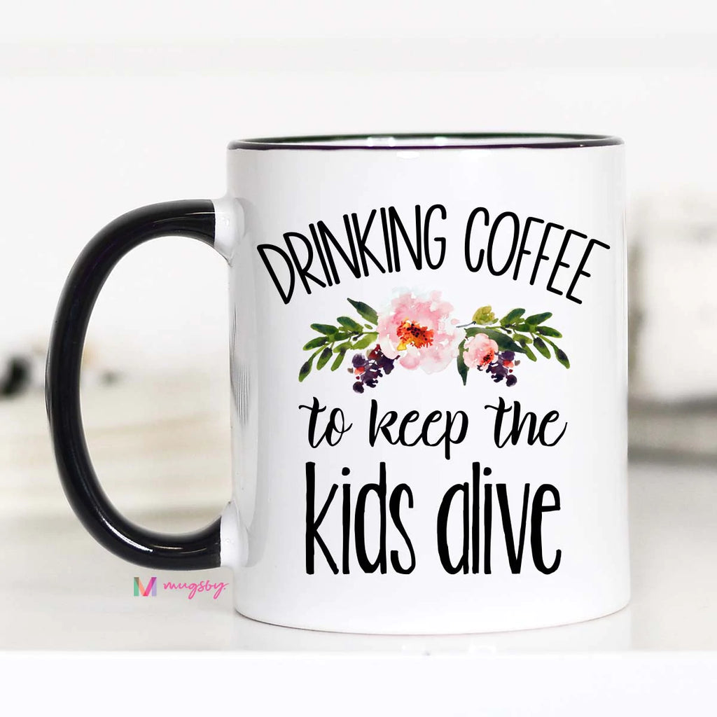 Coffee to Keep the Kids Alive Mug