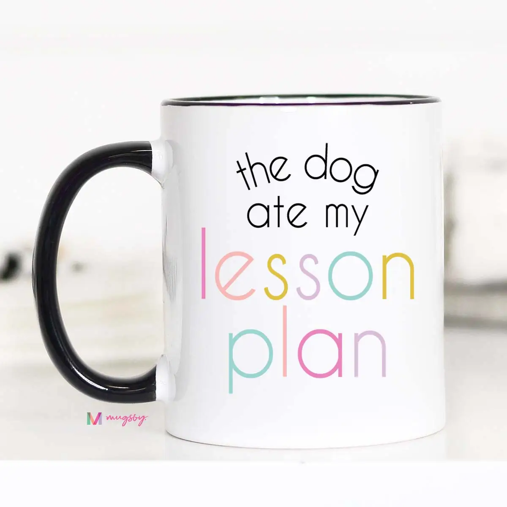 The Dog Ate My Lesson Plan Coffee Mug