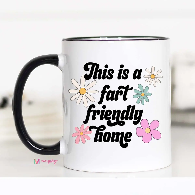 Fart Friendly Home Funny Coffee Mug